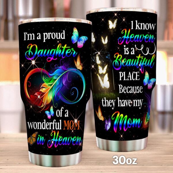 A Proud Daugher Of A Mom In Heaven Stainless Steel Tumbler