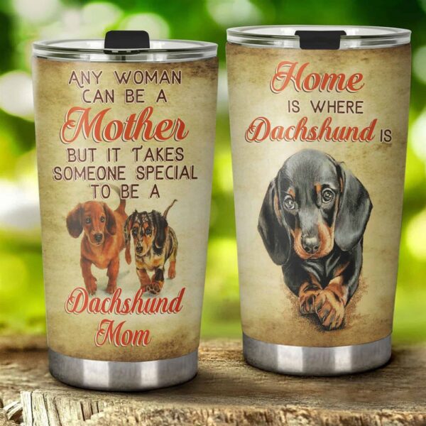 It Takes Someone Special To Be A Dachshund Mom Stainless Steel Tumbler