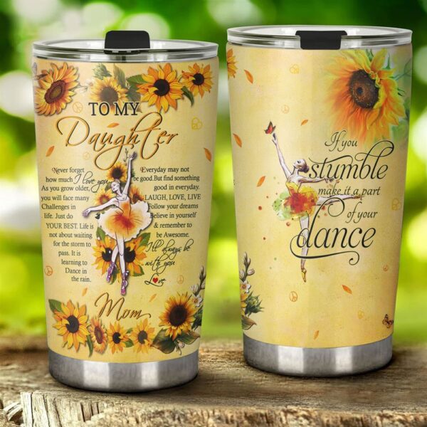 To My Daughter Love Mom Ballet Stainless Steel Tumbler 20oz