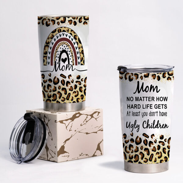 Tumbler Mom You Don’t Have Ugly Children Gifts For Her Mothers Day Gifts For Mom Yellow Leopard Pattern Tumbler 20oz