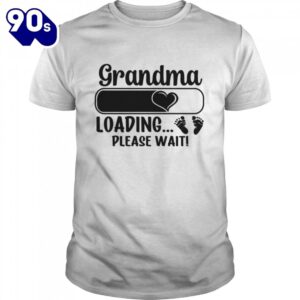 Grandma Loading Please Wait Mother’s…