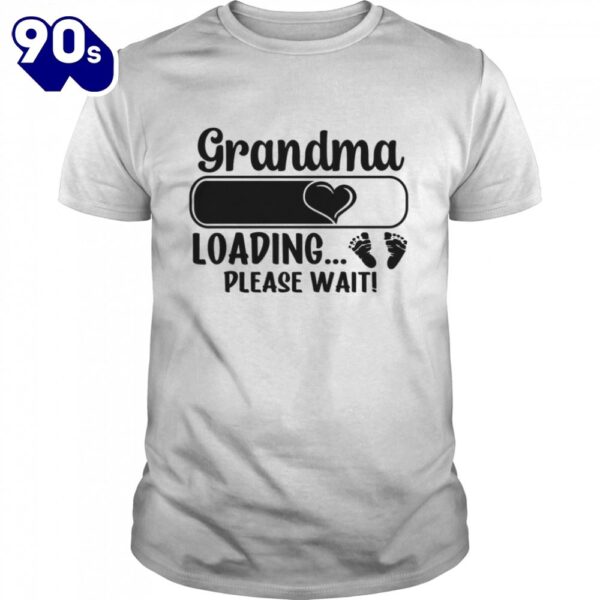 Grandma Loading Please Wait Mother’s Day Shirt