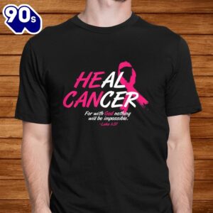 He Can Heal Cancer Awesome Breast Cancer Awareness Shirt 1