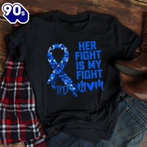 Her Fight Is My Fight T1d Mom Type 1 Diabetes Awareness Shirt 1