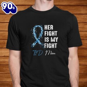 Her Fight Is My Fight T1d Mom Type Diabetes Awareness Shirt 1