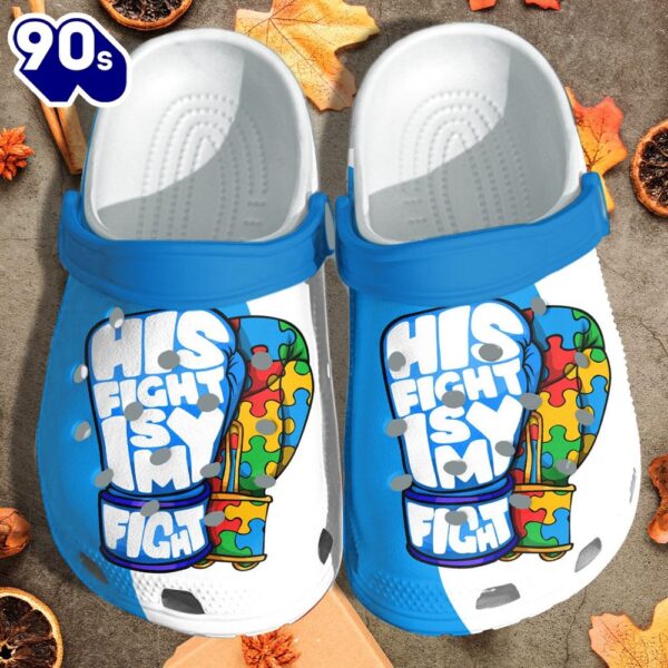 His Fight Is My Fight Clog Personalize Name