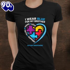 I Wear Blue For My Brother Kids Autism Awareness Sister Shirt 1