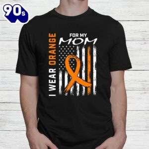 I Wear Orange For My Mom Multiple Sclerosis Awareness Flag Shirt 1