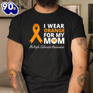 I Wear Orange For My Mom Shirt Ms Awareness Ribbon Warrior Shirt 2
