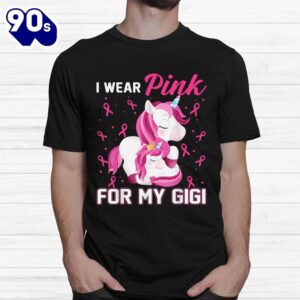 I Wear Pink For My Gigi Breast Cancer Awareness Unicorn Shirt 1