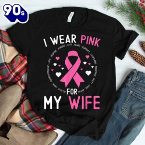 I Wear Pink For My Wife Breast Cancer Awareness Husband Shirt 2
