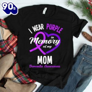 I Wear Purple In Memory For My Mom Dementia Awareness Shirt 2