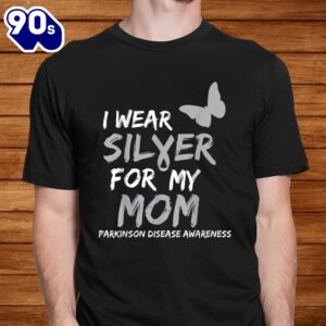 I Wear Silver For My Mom Parkinson Disease Awareness Shirt 1