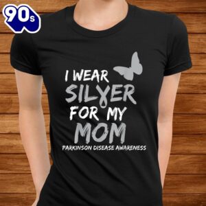 I Wear Silver For My Mom Parkinson Disease Awareness Shirt 2