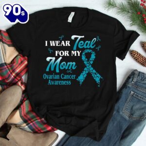 I Wear Teal For My Mom Ovarian Cancer Awareness Blue Ribbon Shirt 2