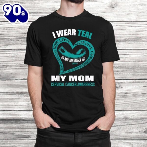 In My Memory Of My Mom Cervical Cancer Awareness Shirt