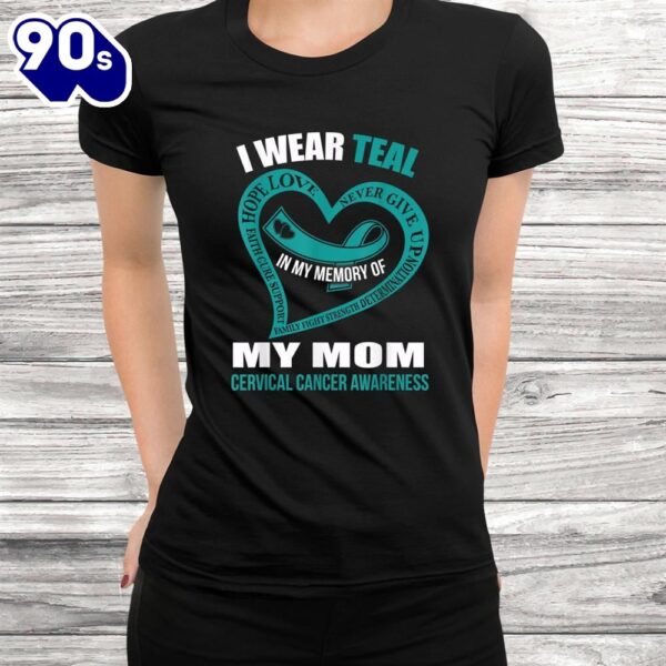 In My Memory Of My Mom Cervical Cancer Awareness Shirt