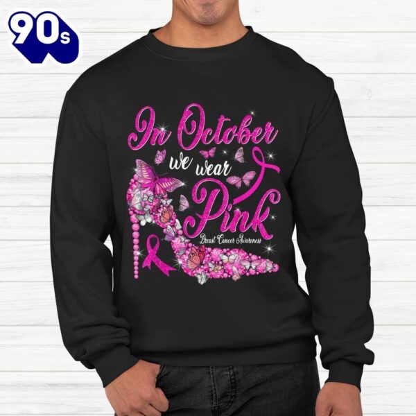 In October We Wear Pink Butterflies Breast Cancer Awareness Shirt