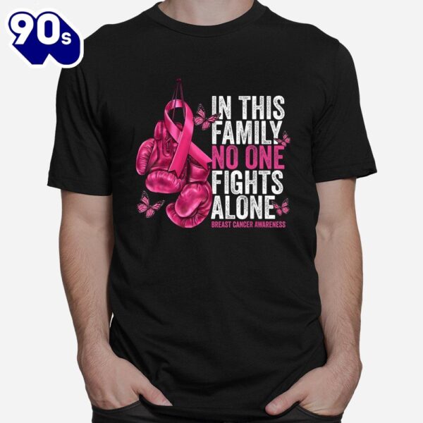In This Family No One Fight Alone Breast Cancer Awareness Shirt