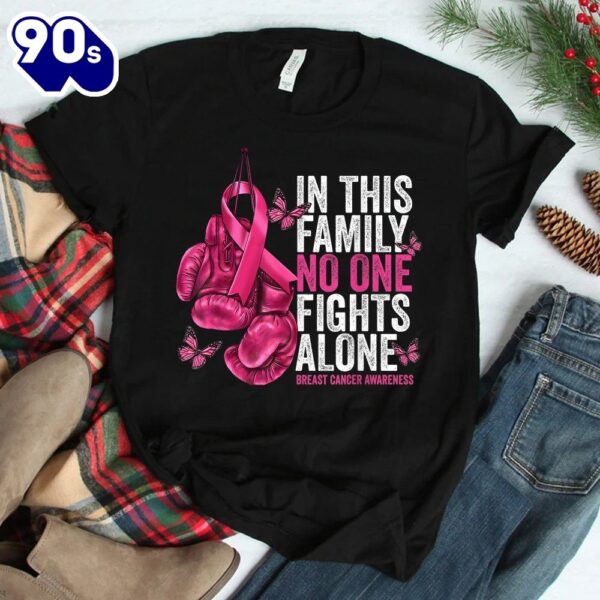 In This Family No One Fight Alone Breast Cancer Awareness Shirt
