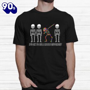 It's Ok To Be A Little Different Autism Awareness Skeleton Shirt 1