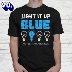 Light It Up Blue Autism Awareness Shirt 1