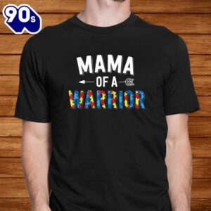 Mama Of A Warrior Family Mom World Autism Awareness Day Shirt 1