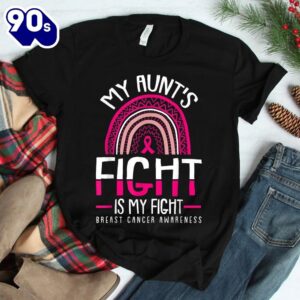 My Aunts Fight Is My Fight Breast Cancer Awareness Warrior Shirt 2