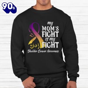 My Moms Fight Is My Fight Bladder Cancer Awareness Shirt 2