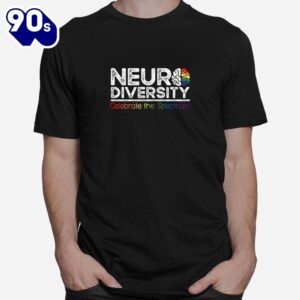 Neurodiversity Celebrate Mental Health Adhd Autism Awareness Shirt 1