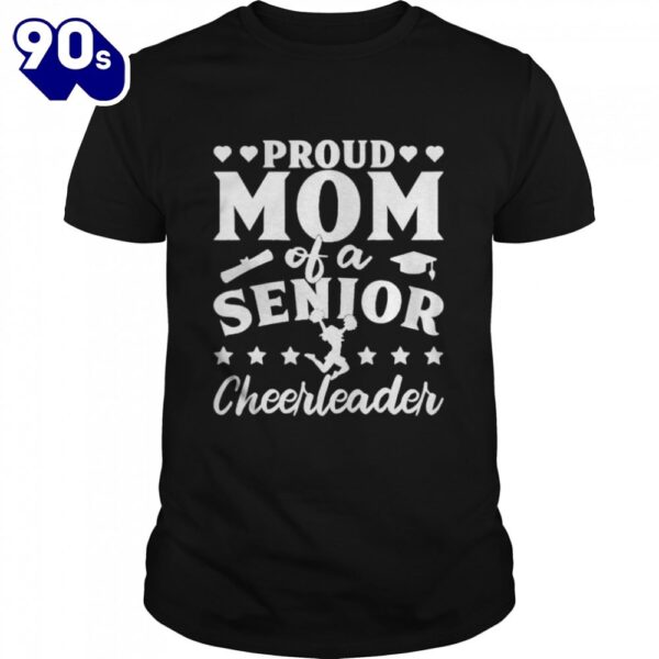 Proud mom of a senior cheerleader cheerleading mother’s day shirt