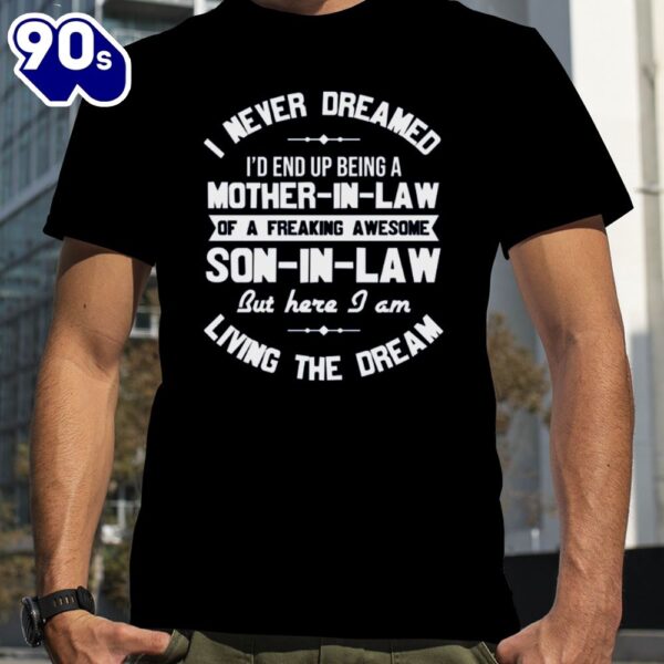 Quote Son In Law Happy Mother’s Day shirt