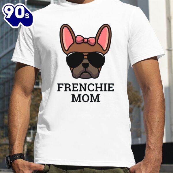 Red Fawn Female French Bulldog Frenchie Dog Mom Mother’s Day shirt