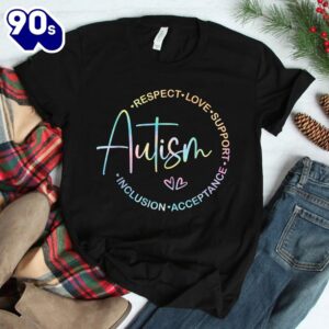 Respect Love Support Autism Awareness Month Shirt 1