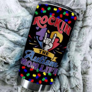 Rocking The Autism Mom Life Tumbler Autism Awareness Design 2