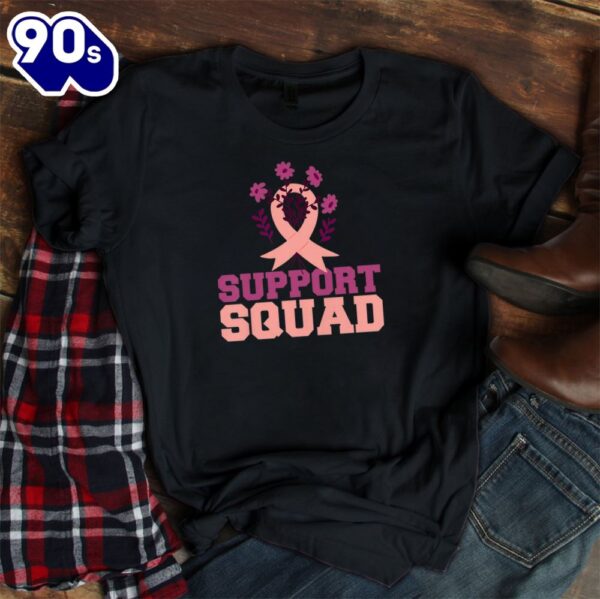 We Wear Pink October Support Squad Breast Cancer Awareness Shirt