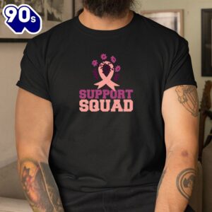 We Wear Pink October Support Squad Breast Cancer Awareness Shirt 3