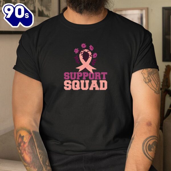 We Wear Pink October Support Squad Breast Cancer Awareness Shirt