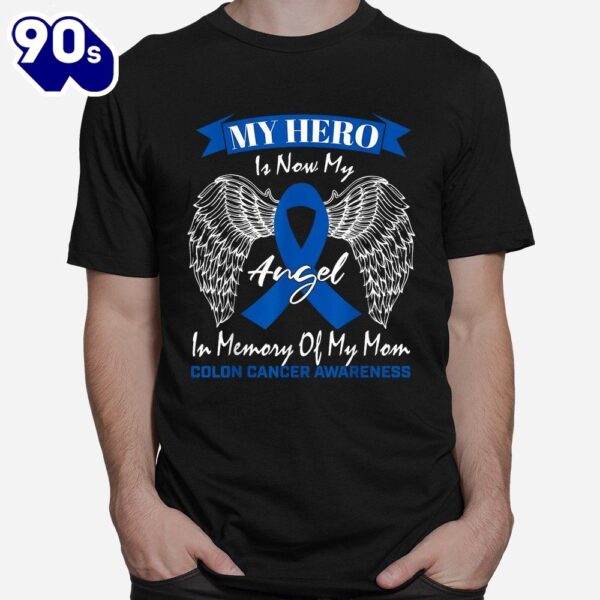 Wear Blue Ribbon In Memory Of My Mom Colon Cancer Awareness Shirt