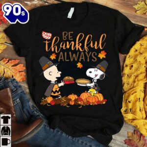 Be thankful always – Snoopy…