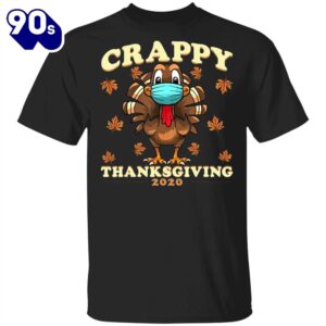 Crappy Thanksgiving 2024 T-Shirt Funny…