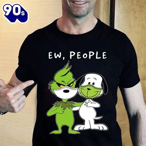 Ew People Shirt Grinch And Snoopy Face Exchange Funny Black T Shirt