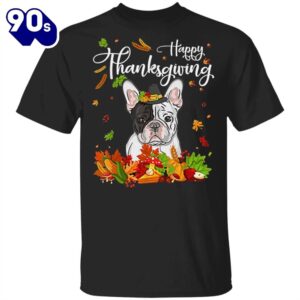 Frenchie Happy Thanksgiving T-Shirt Adorable…