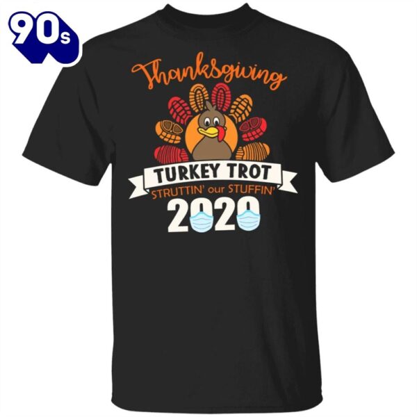 Thanksgiving Turkey Trot Struttin’ Our Stuffin’ 2024 T-Shirt Funny Mask Tee Unisex Clothes