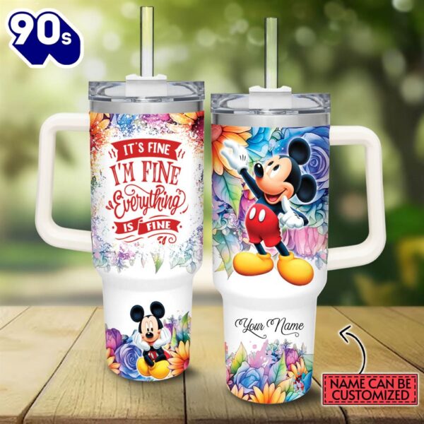 Custom Name It’s Fine I’m Fine Mickey Mouse Colorful Flower Pattern 40oz Stainless Steel Tumbler