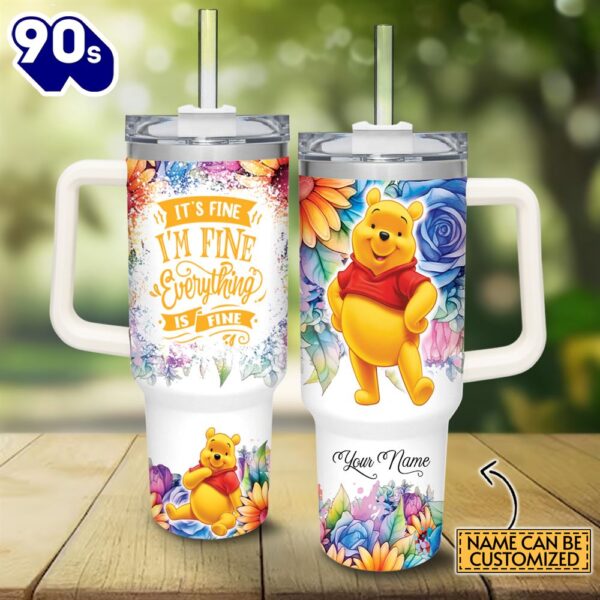 Custom Name It’s Fine I’m Fine Winnie The Pooh Colorful Flower Pattern 40oz Stainless Steel Tumbler