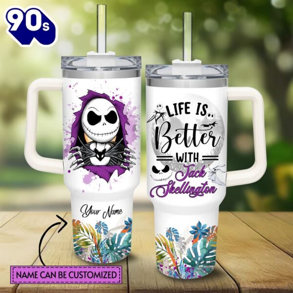 Life Is Better With Jack Skellington 40oz Tumbler