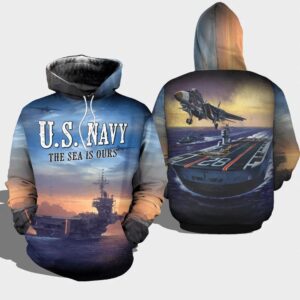 Veteran US Navy The Sea Is Ours 3D Hoodie All Over Printed