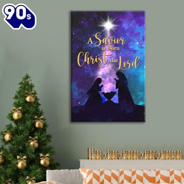 A Savior Is Born Christ The Lord Christian Christmas Canvas Art  Gift Christmas