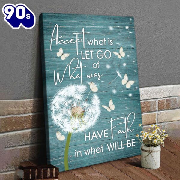 Accept What Is Let Go Of What Was Dandelion Butterfly Canvas Art  Gift Christmas